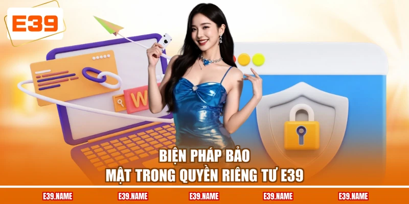 Biện pháp bảo mật trong quyền riêng tư E39