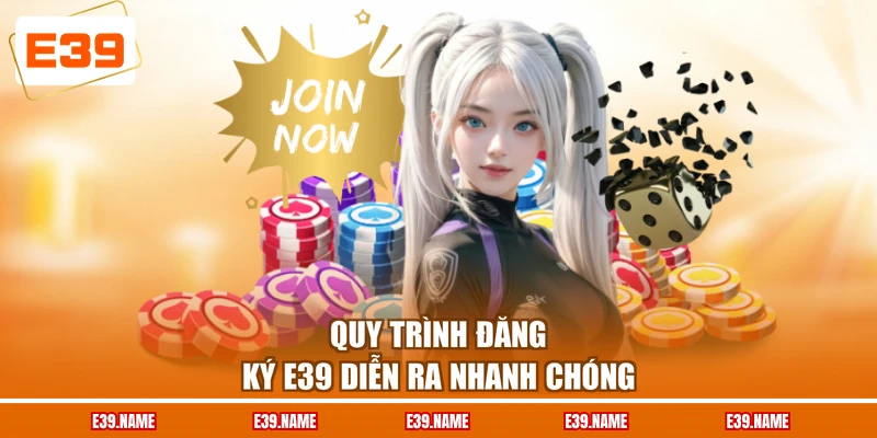 Quy trình đăng ký E39 diễn ra nhanh chóng